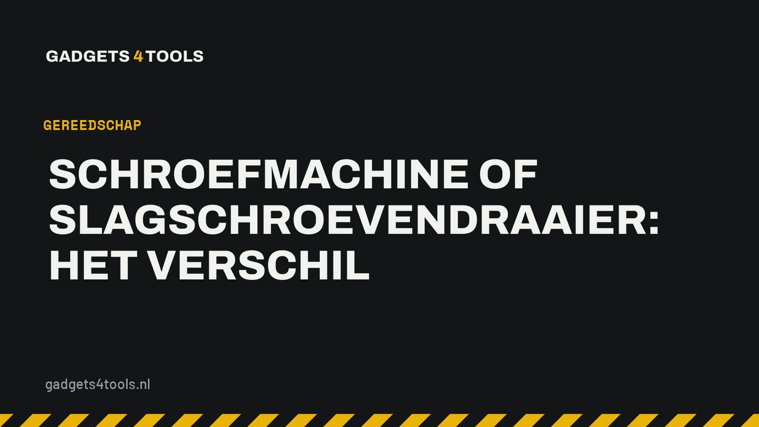Headerkaart met de titel: Schroefmachine of slagschroevendraaier: het verschil