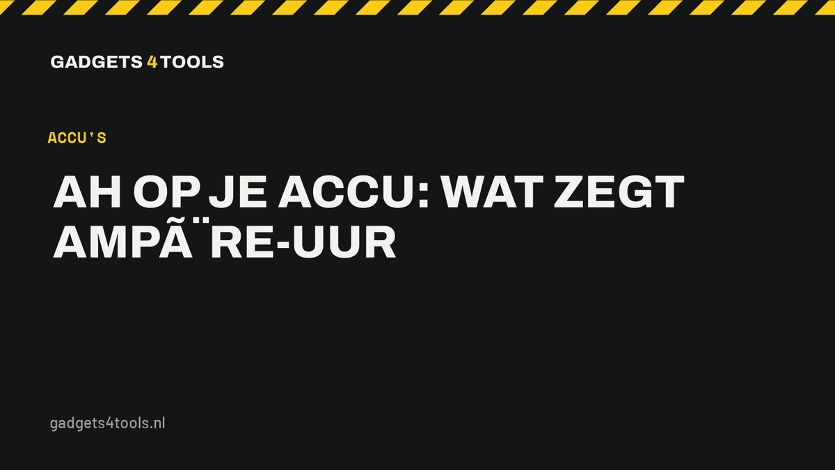 Headerkaart met de titel: Ah op je accu: wat zegt ampère-uur