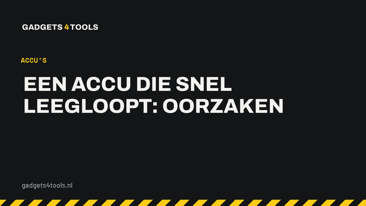 Headerkaart met de titel: Een accu die snel leegloopt: oorzaken