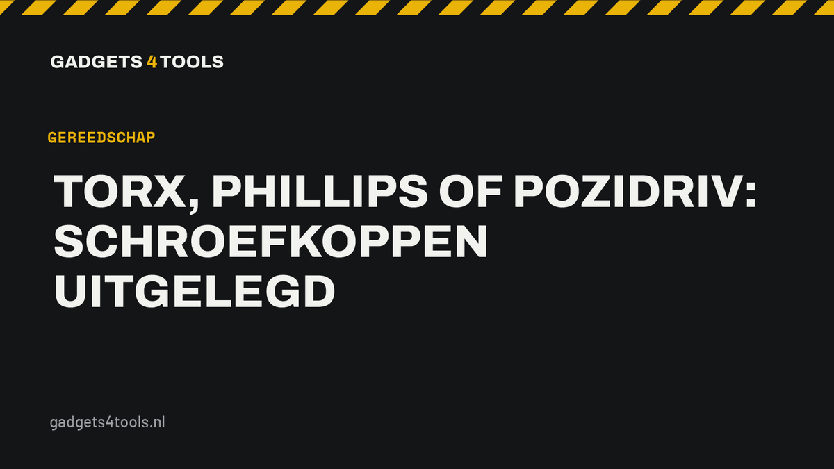 Headerkaart met de titel: Torx, Phillips of Pozidriv: schroefkoppen uitgelegd