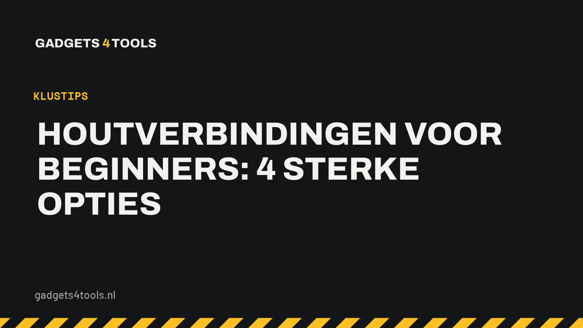 Headerkaart met de titel: Houtverbindingen voor beginners: 4 sterke opties