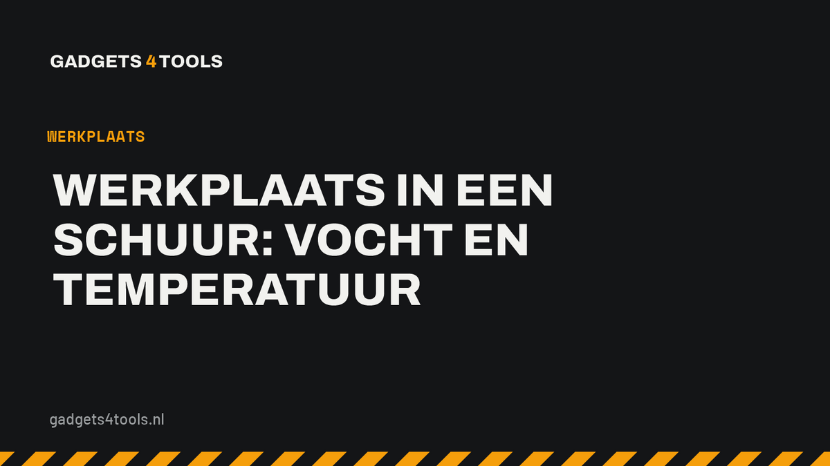 Headerkaart met de titel: Werkplaats in een schuur: vocht en temperatuur