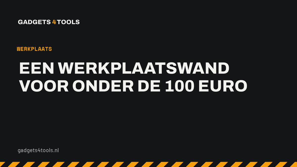 Headerkaart met de titel: Een werkplaatswand voor onder de 100 euro