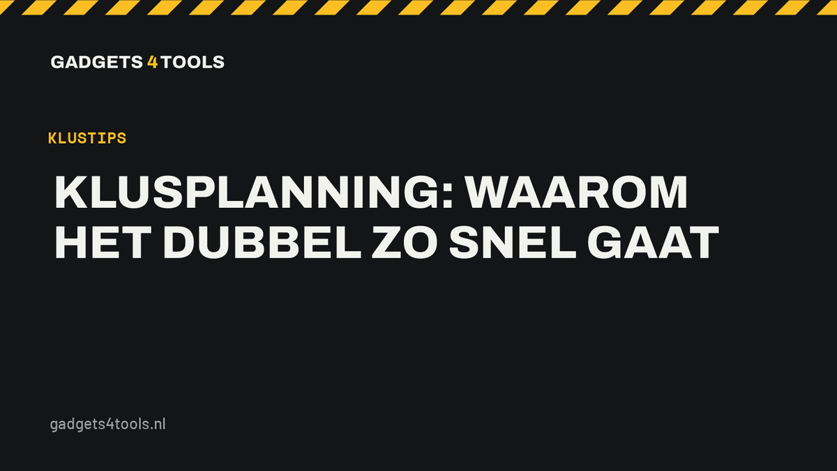 Headerkaart met de titel: Klusplanning: waarom het dubbel zo snel gaat