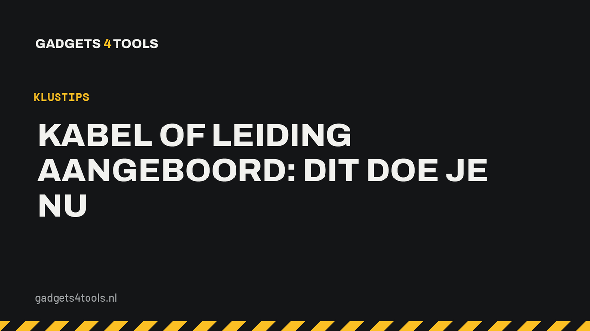 Headerkaart met de titel: Kabel of leiding aangeboord: dit doe je nu