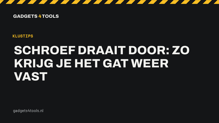 Headerkaart met de titel: Schroef draait door: zo krijg je het gat weer vast