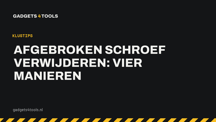 Headerkaart met de titel: Afgebroken schroef verwijderen: vier manieren