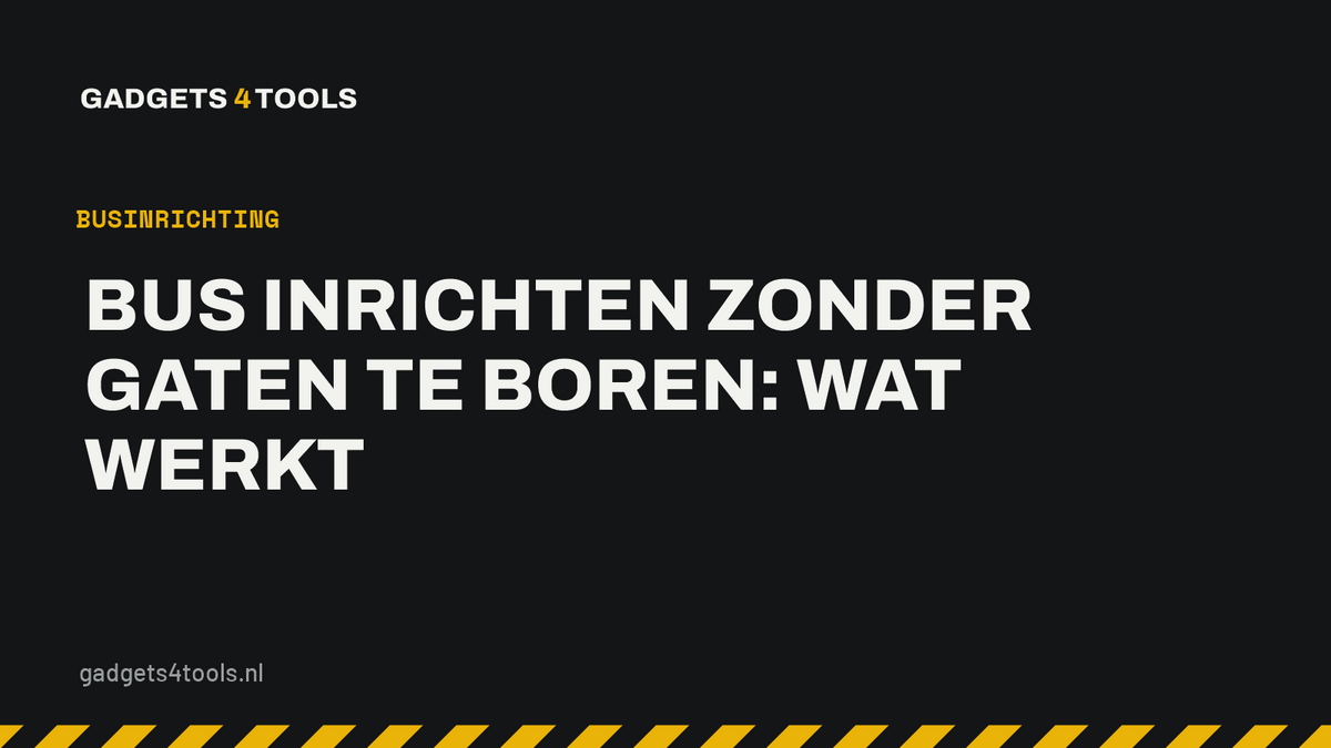 Headerkaart met de titel: Bus inrichten zonder gaten te boren: wat werkt
