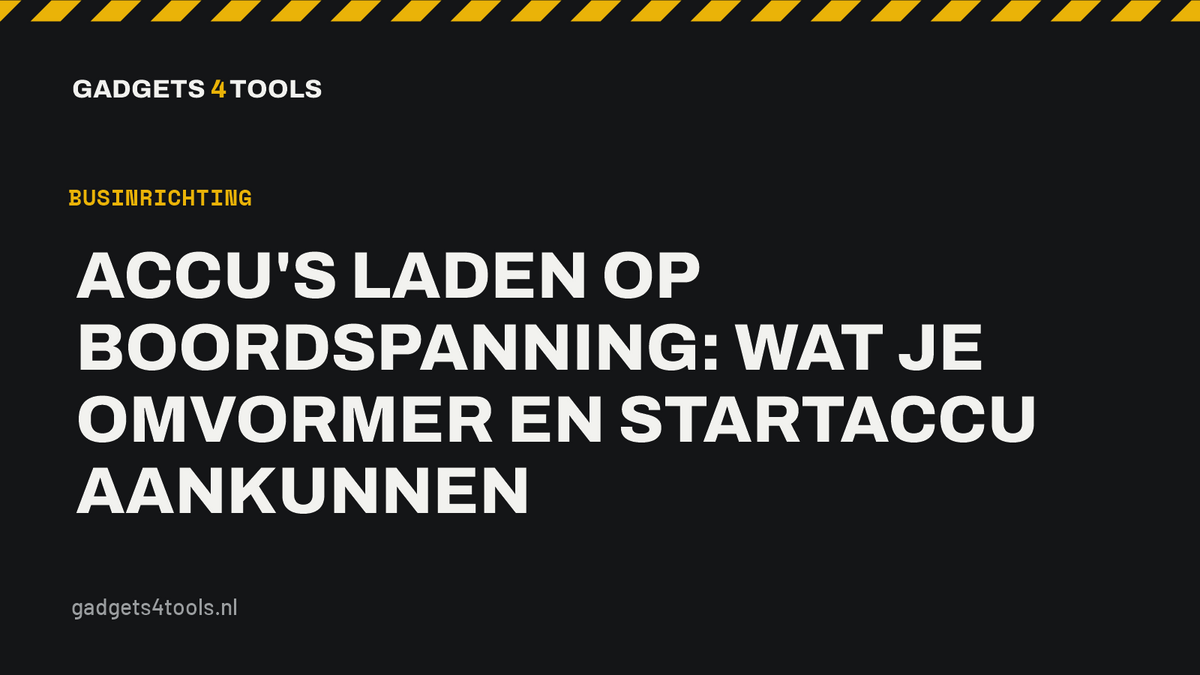 Headerkaart met de titel: Accu's laden op boordspanning: wat je omvormer en startaccu aankunnen