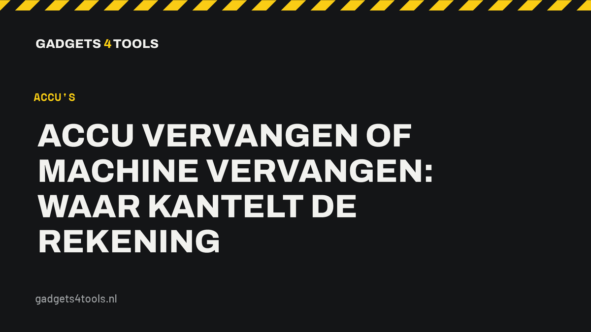 Headerkaart met de titel: Accu vervangen of machine vervangen: waar kantelt de rekening