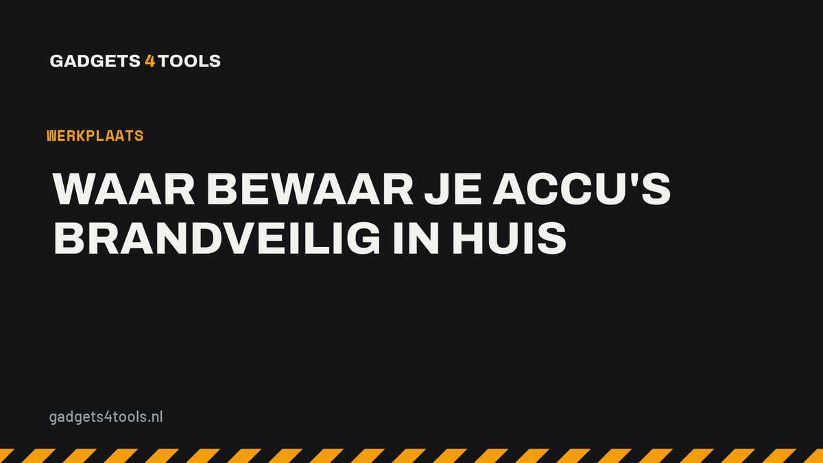 Headerkaart met de titel: Waar bewaar je accu's brandveilig in huis