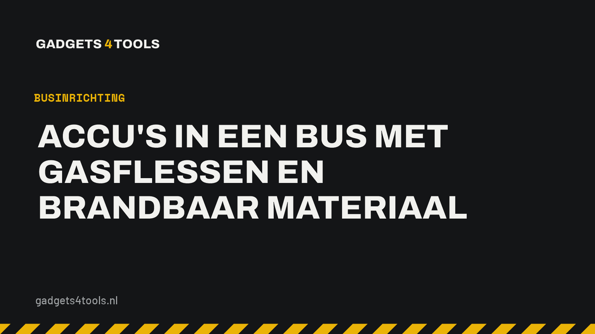 Headerkaart met de titel: Accu's in een bus met gasflessen en brandbaar materiaal