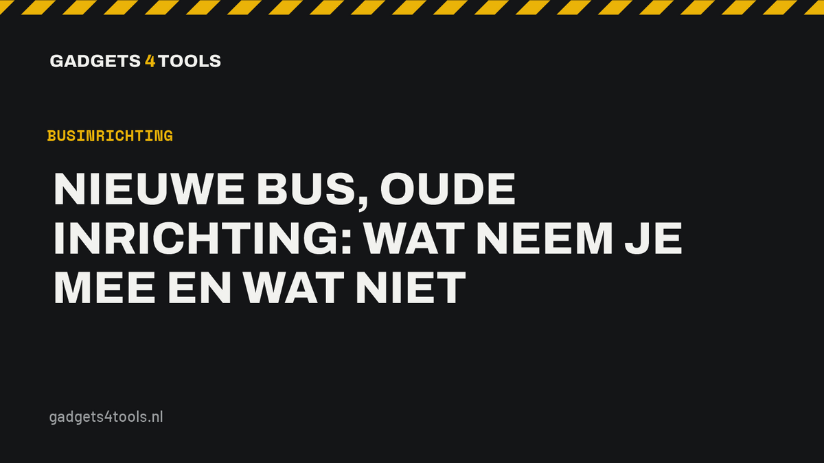 Headerkaart met de titel: Nieuwe bus, oude inrichting: wat neem je mee en wat niet