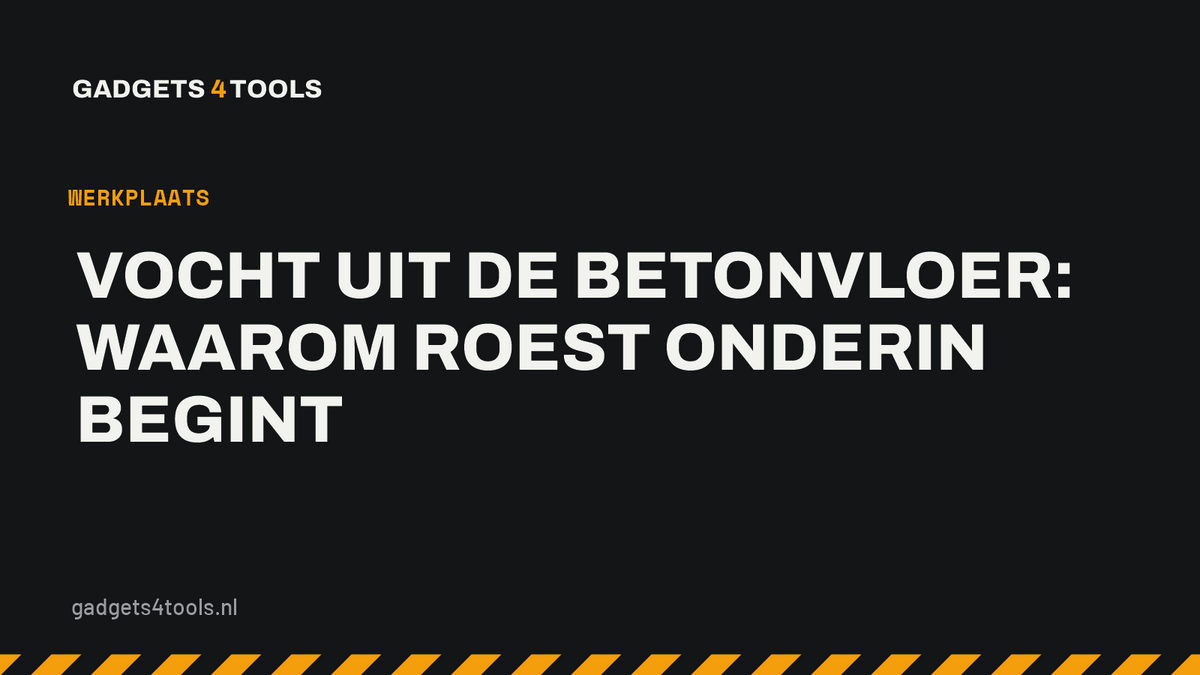 Headerkaart met de titel: Vocht uit de betonvloer: waarom roest onderin begint