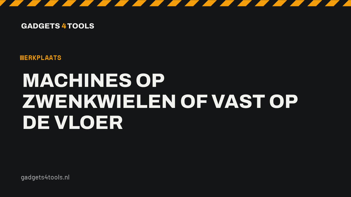 Headerkaart met de titel: Machines op zwenkwielen of vast op de vloer