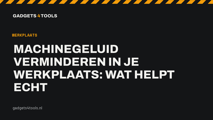 Headerkaart met de titel: Machinegeluid verminderen in je werkplaats: wat helpt echt