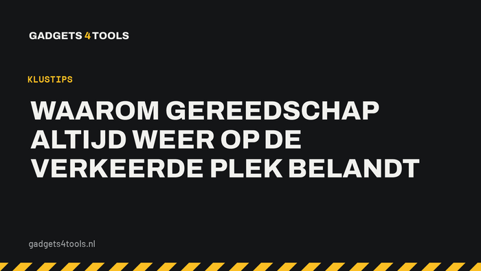 Headerkaart met de titel: Waarom gereedschap altijd weer op de verkeerde plek belandt