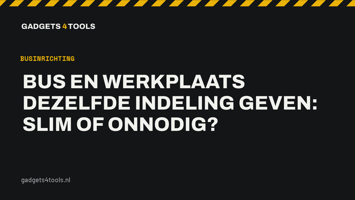 Headerkaart met de titel: Bus en werkplaats dezelfde indeling geven: slim of onnodig?