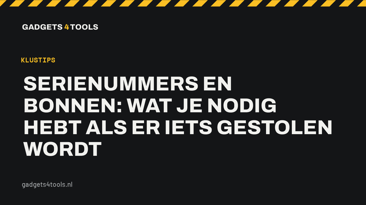 Headerkaart met de titel: Serienummers en bonnen: wat je nodig hebt als er iets gestolen wordt