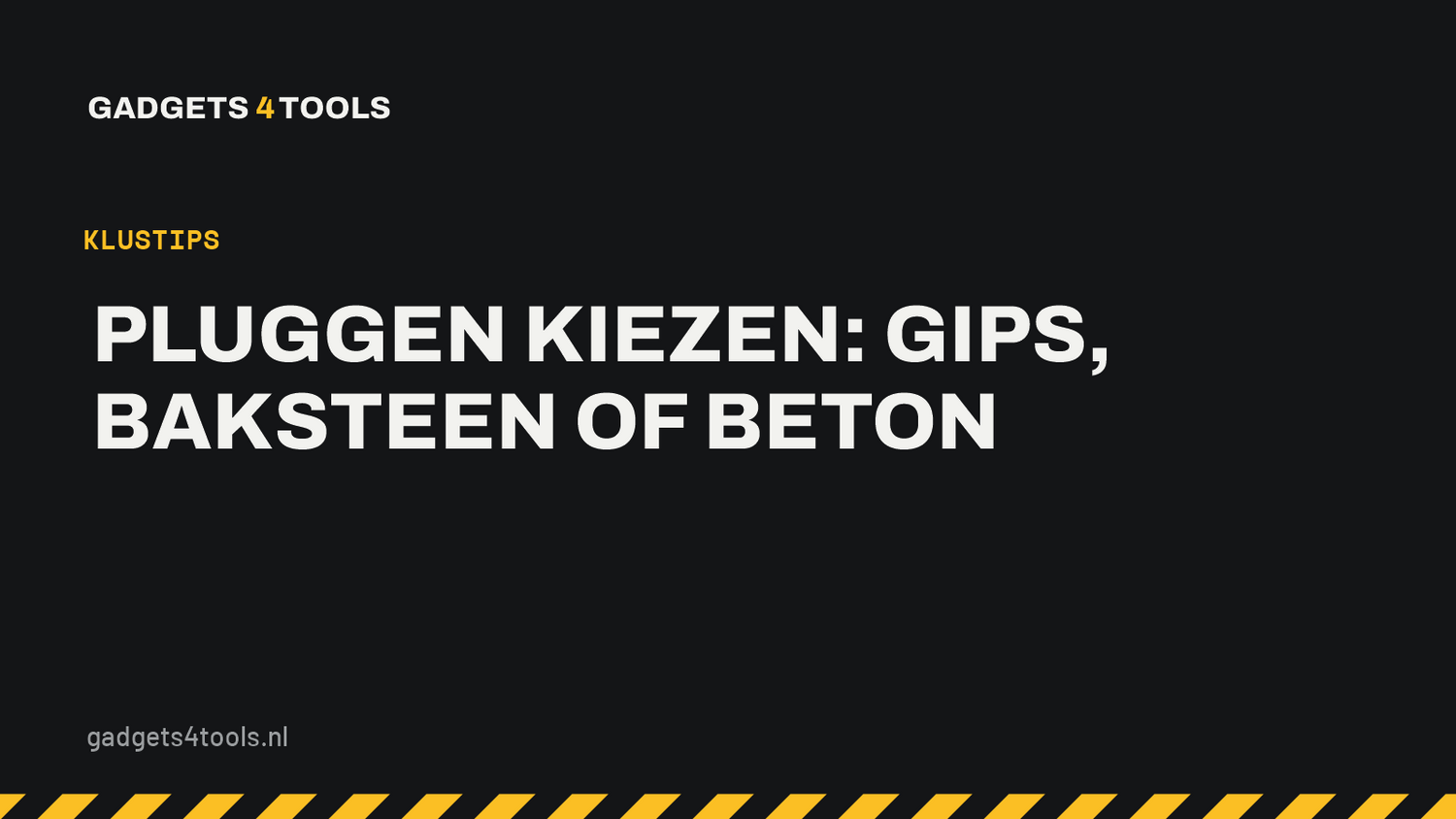 Headerkaart met de titel: Pluggen kiezen: gips, baksteen of beton
