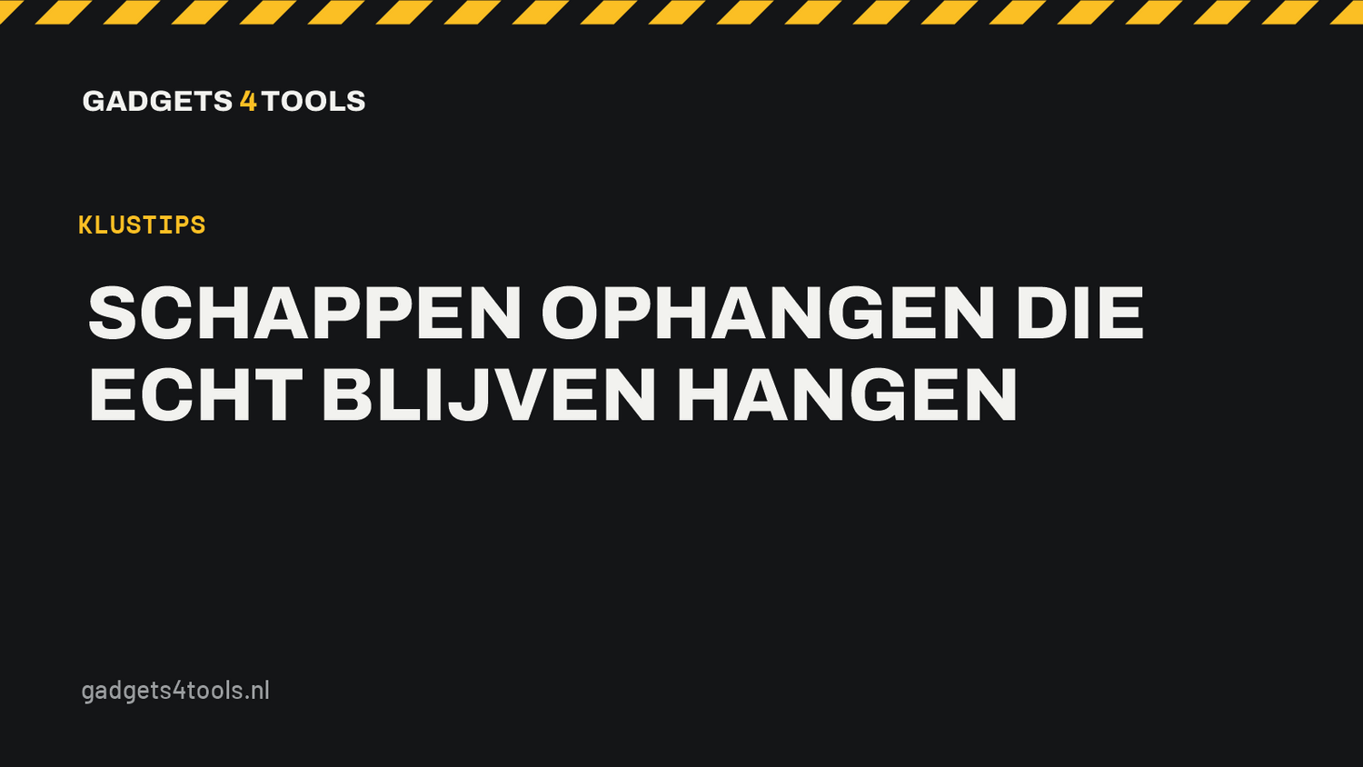 Headerkaart met de titel: Schappen ophangen die echt blijven hangen