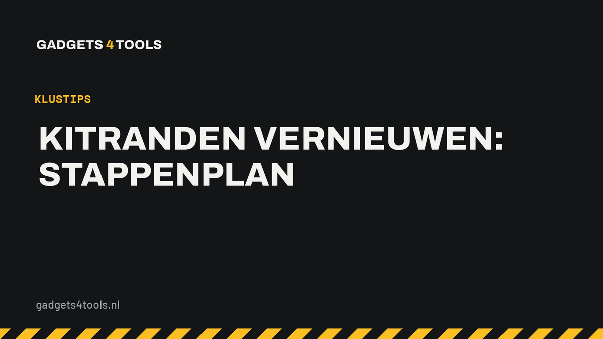 Headerkaart met de titel: Kitranden vernieuwen: stappenplan