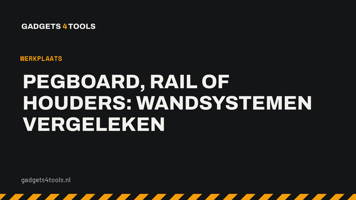 Headerkaart met de titel: Pegboard, rail of houders: wandsystemen vergeleken