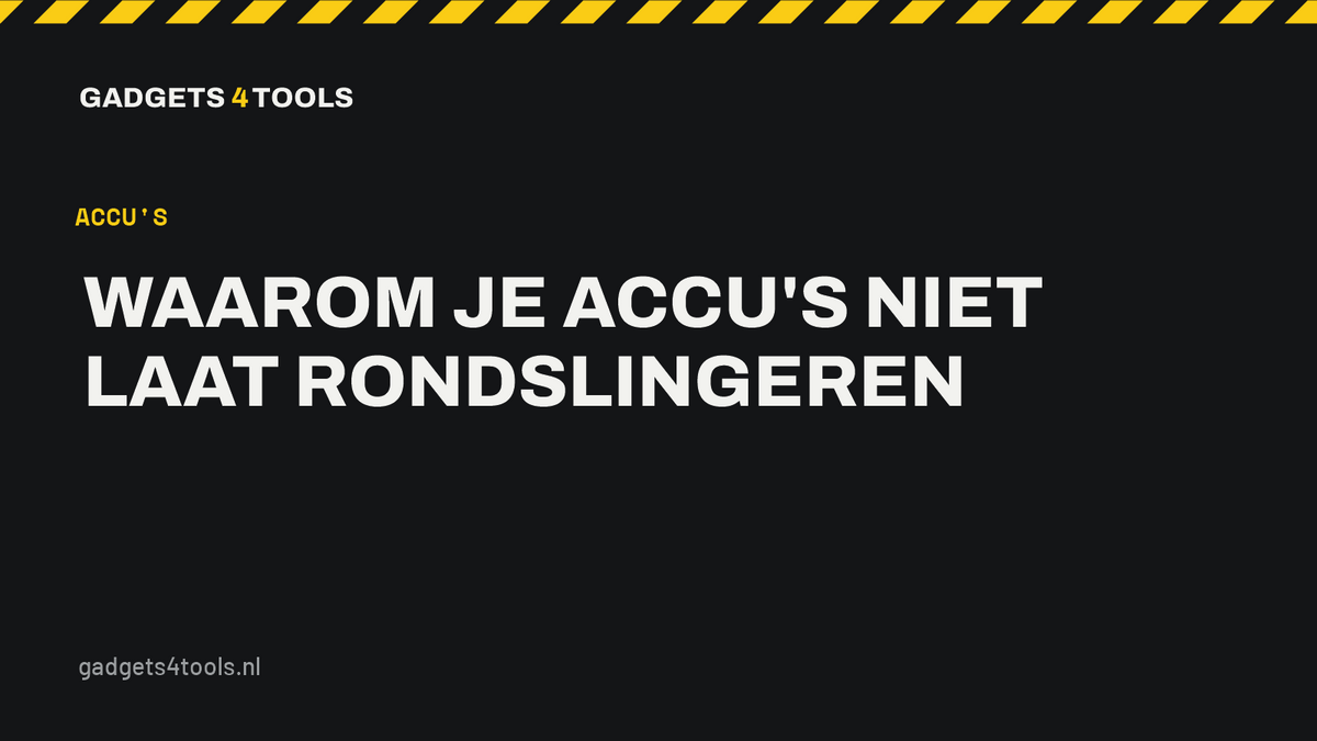 Headerkaart met de titel: Waarom je accu's niet laat rondslingeren