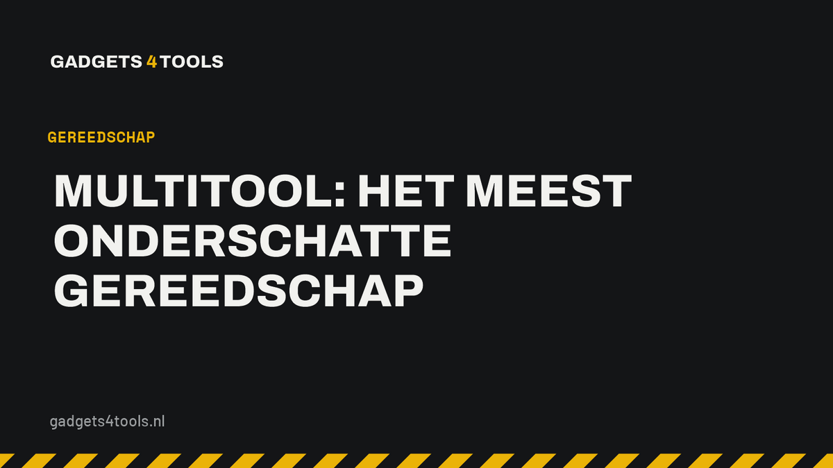 Headerkaart met de titel: Multitool: het meest onderschatte gereedschap