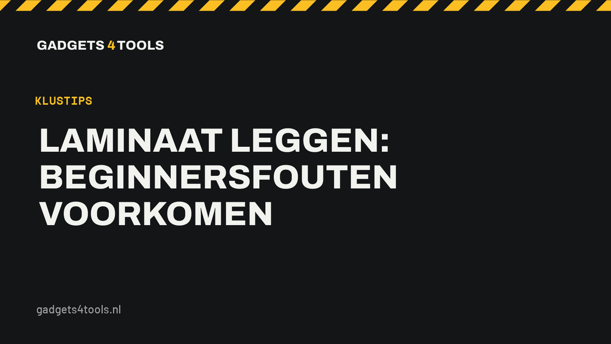 Headerkaart met de titel: Laminaat leggen: beginnersfouten voorkomen
