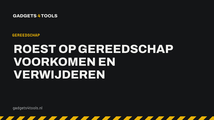 Headerkaart met de titel: Roest op gereedschap voorkomen en verwijderen