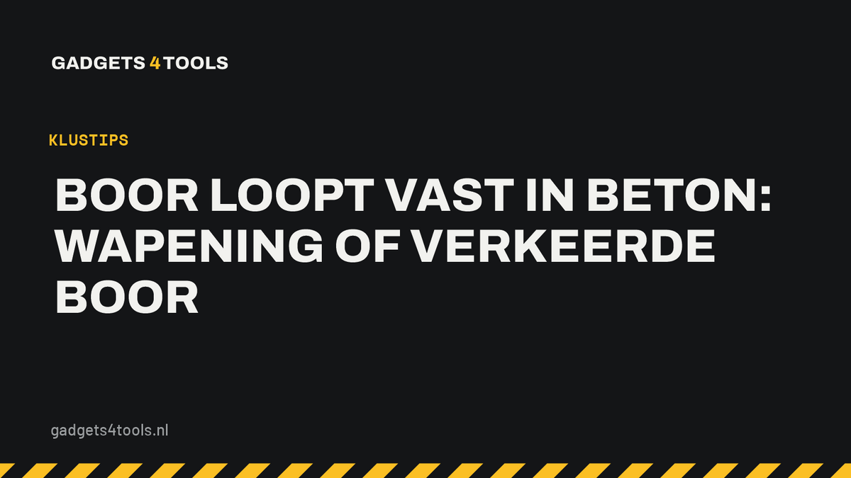 Headerkaart met de titel: Boor loopt vast in beton: wapening of verkeerde boor
