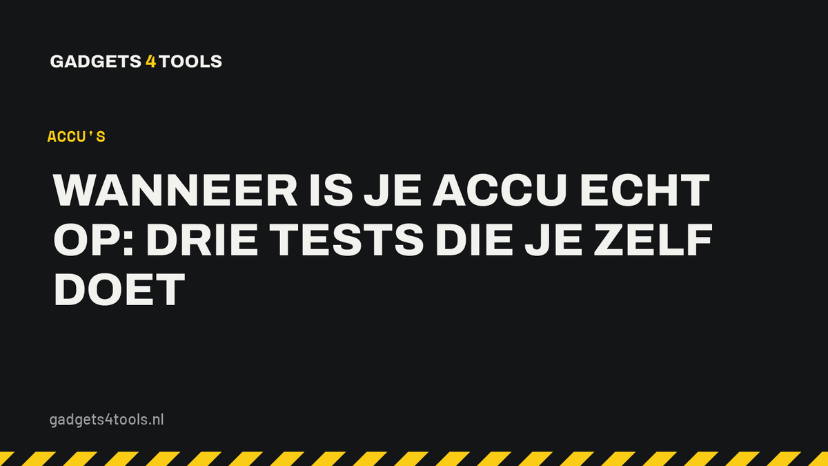 Headerkaart met de titel: Wanneer is je accu echt op: drie tests die je zelf doet