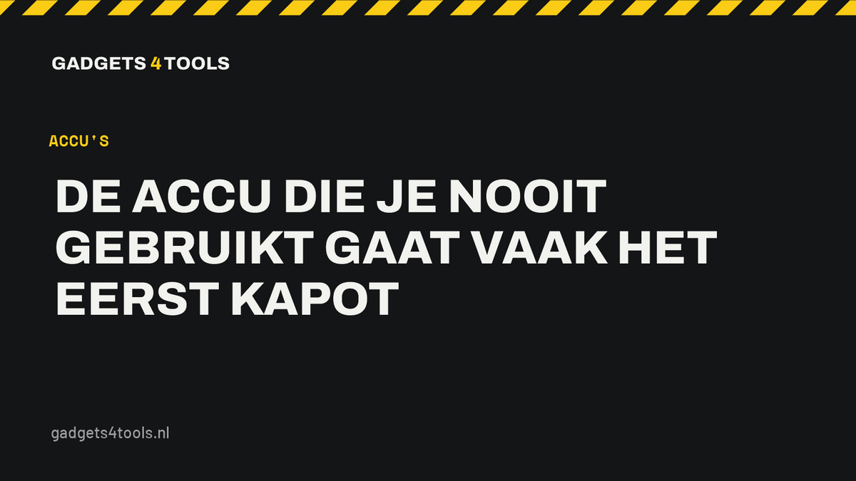 Headerkaart met de titel: De accu die je nooit gebruikt gaat vaak het eerst kapot