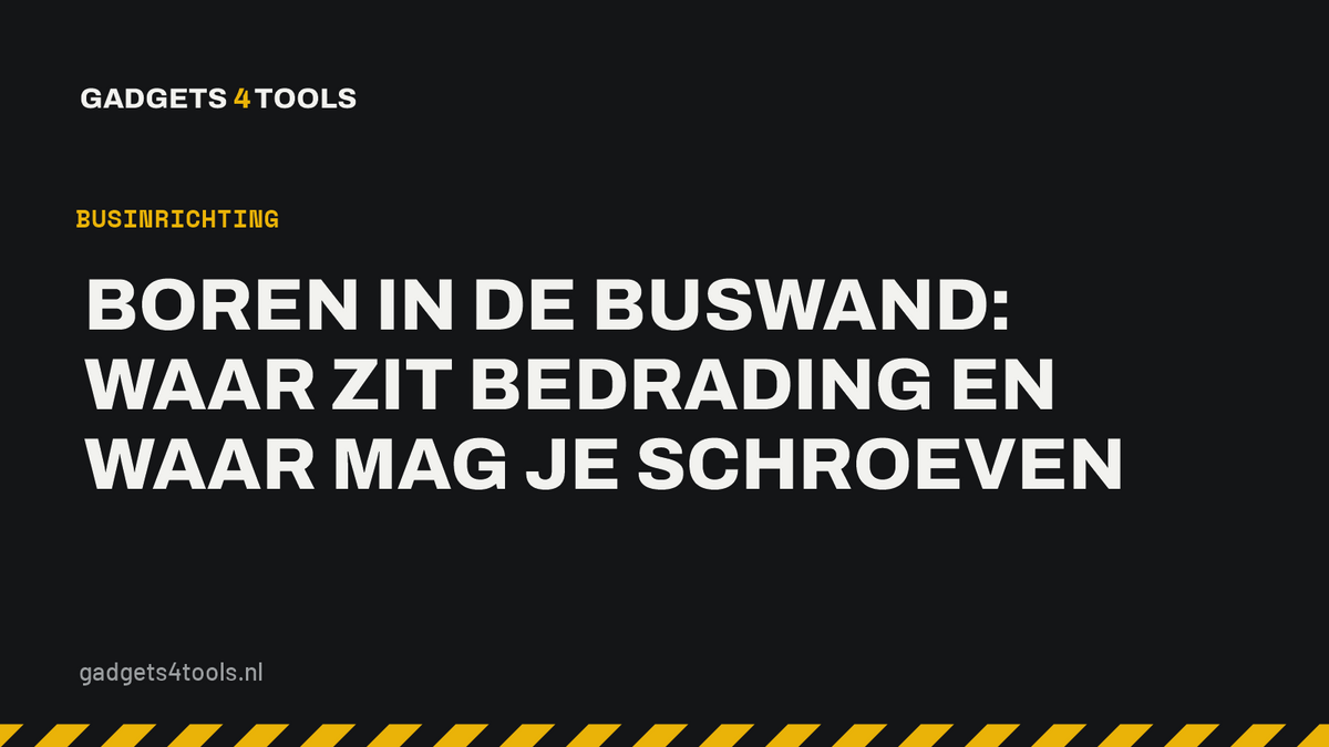 Headerkaart met de titel: Boren in de buswand: waar zit bedrading en waar mag je schroeven