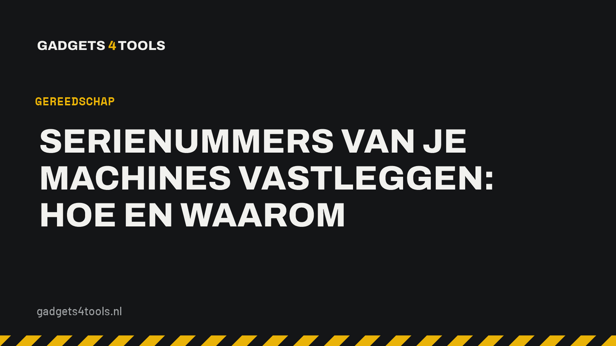 Headerkaart met de titel: Serienummers van je machines vastleggen: hoe en waarom