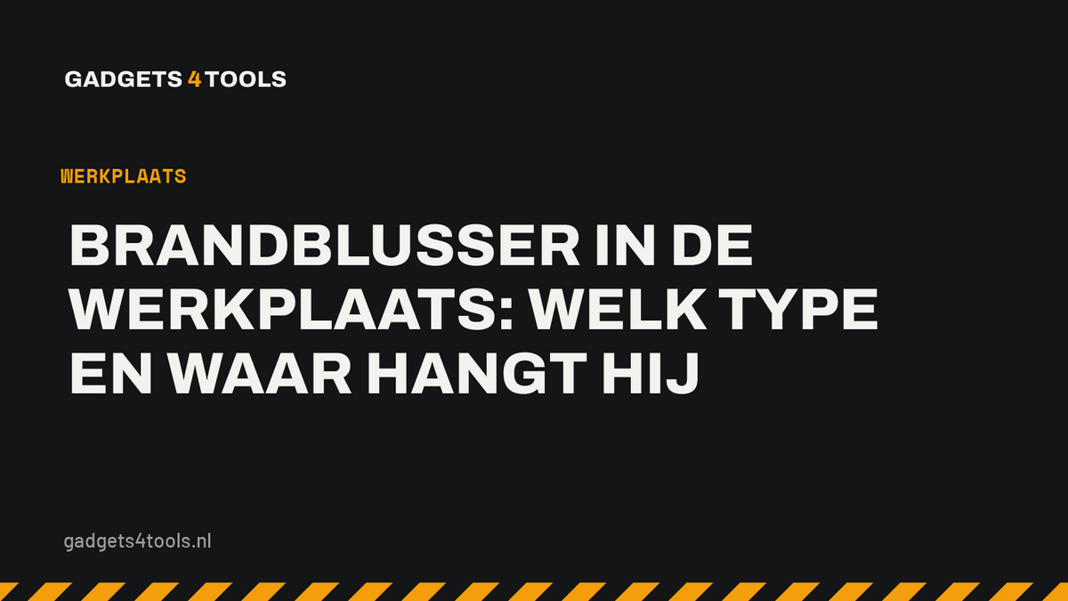 Headerkaart met de titel: Brandblusser in de werkplaats: welk type en waar hangt hij
