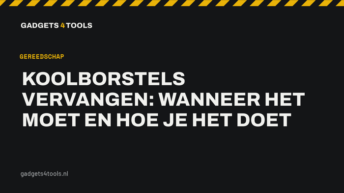 Headerkaart met de titel: Koolborstels vervangen: wanneer het moet en hoe je het doet