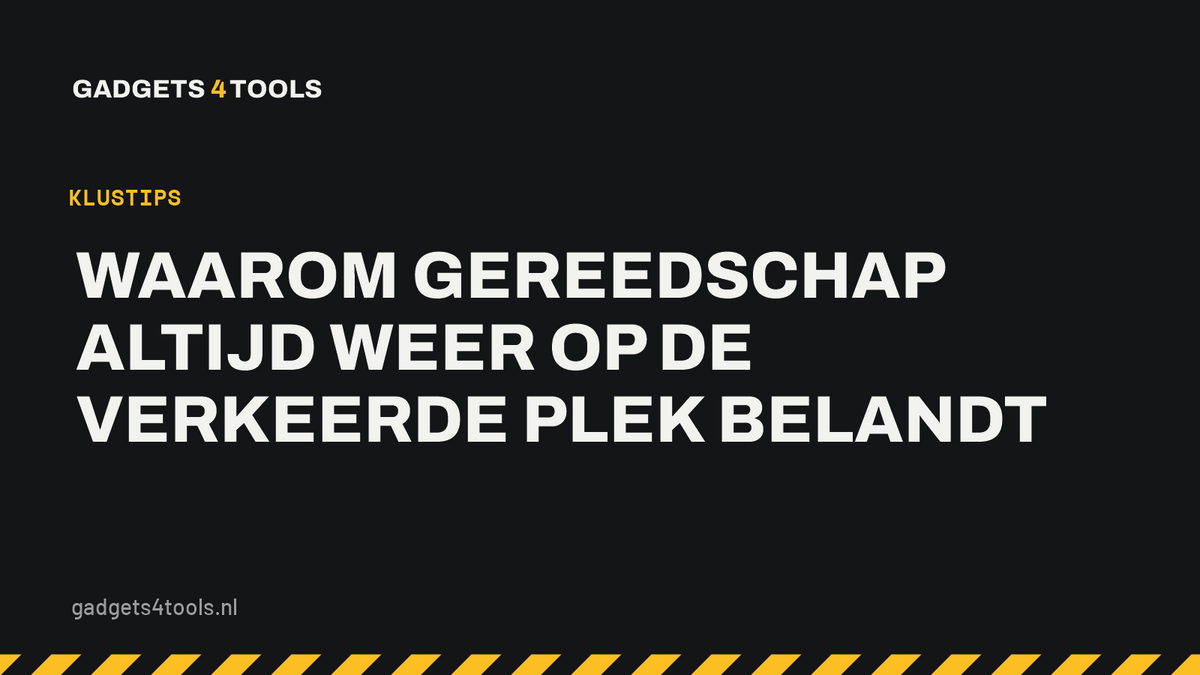 Headerkaart met de titel: Waarom gereedschap altijd weer op de verkeerde plek belandt