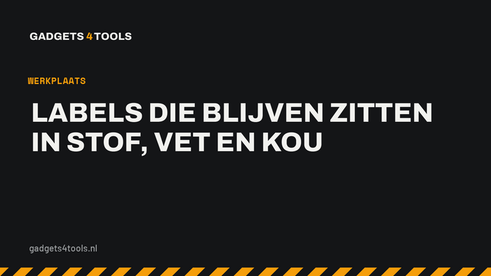 Headerkaart met de titel: Labels die blijven zitten in stof, vet en kou