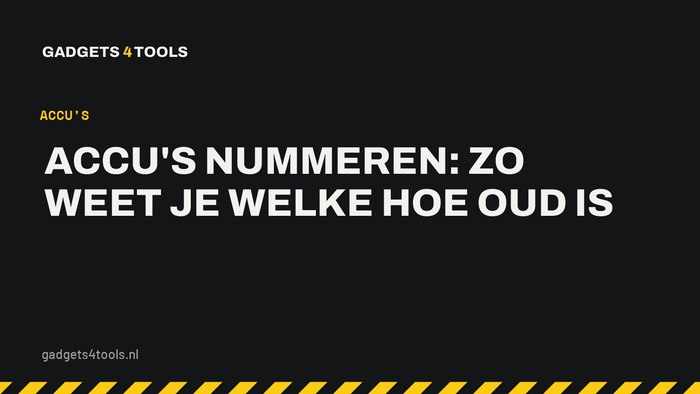 Headerkaart met de titel: Accu's nummeren: zo weet je welke hoe oud is