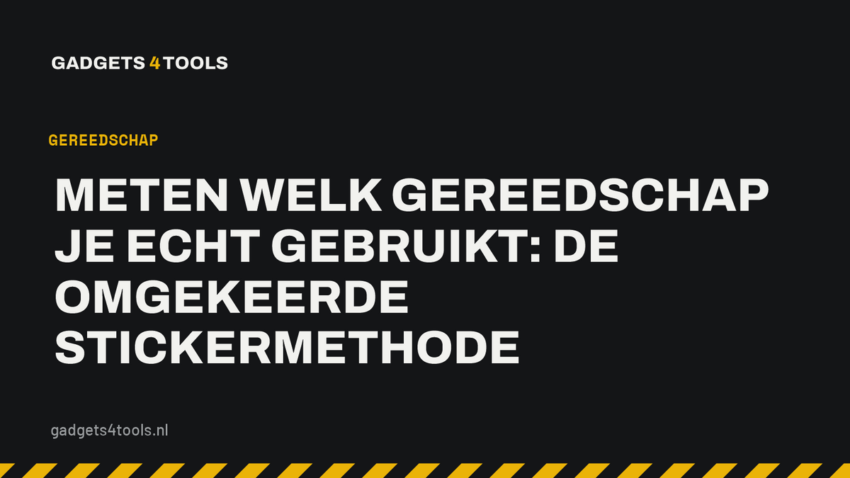 Headerkaart met de titel: Meten welk gereedschap je echt gebruikt: de omgekeerde stickermethode