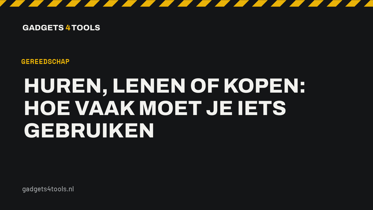 Headerkaart met de titel: Huren, lenen of kopen: hoe vaak moet je iets gebruiken