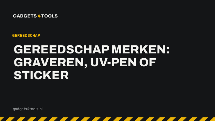 Headerkaart met de titel: Gereedschap merken: graveren, UV-pen of sticker