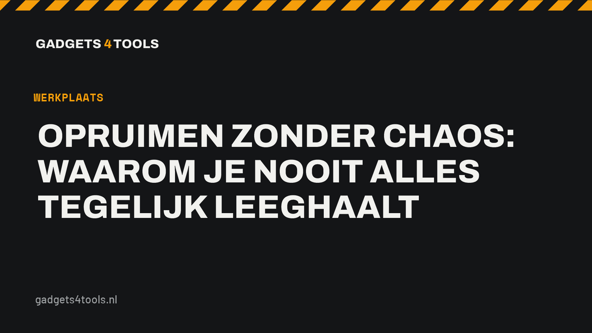 Headerkaart met de titel: Opruimen zonder chaos: waarom je nooit alles tegelijk leeghaalt